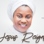 DOWNLOAD MUSIC: JESUS REIGNS BY OLUFUNMILAYO ENIOLA